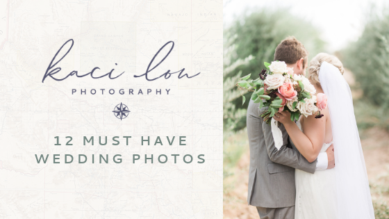 Top 12 Must Have Wedding Photos from a wedding photographer