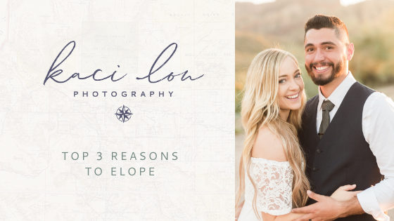 Top 3 Reasons to Elope (And how to get the best of both worlds)